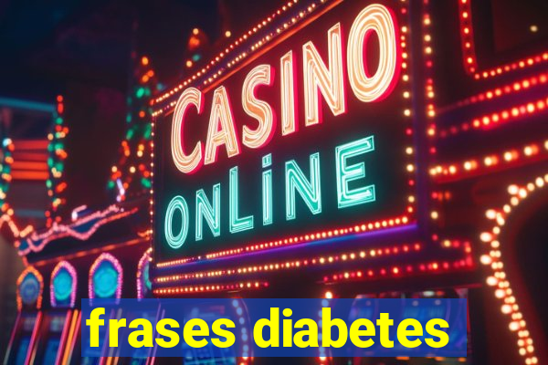 frases diabetes